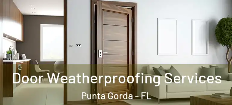  Door Weatherproofing Services Punta Gorda - FL