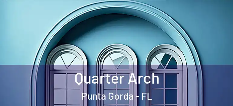 Quarter Arch Punta Gorda - FL